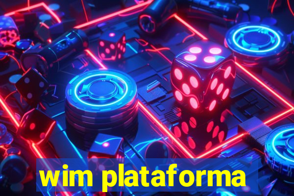 wim plataforma